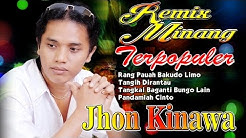 Remix Minang Terbaru Terpopuler | Jhon Kinawa - Rang Pauh Bakudo Limo  - Durasi: 18:51. 