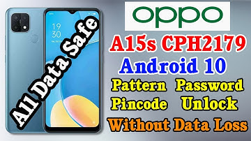 Oppo A15s CPH2179 Android 10 Pattern Password Unlock Without Data Loss