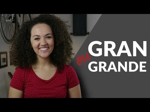 Gran x Grande: Qual a diferença e como usar? - Aprenda Gramática em Espanhol