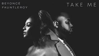 James Fauntleroy x Beyoncé - Take Me (On The Run)