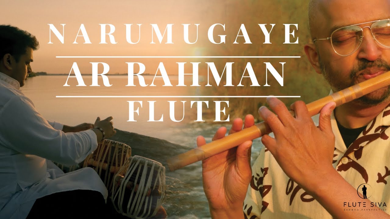 Narumugaye Narumugaiye  Flute Cover  Flute Siva  AR Rahman  Iruvar  Maniratnam