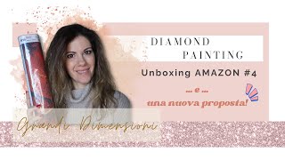 DIAMOND PAINTING: UNBOXING AMAZON #4 | Una Nuova Proposta! | ITA