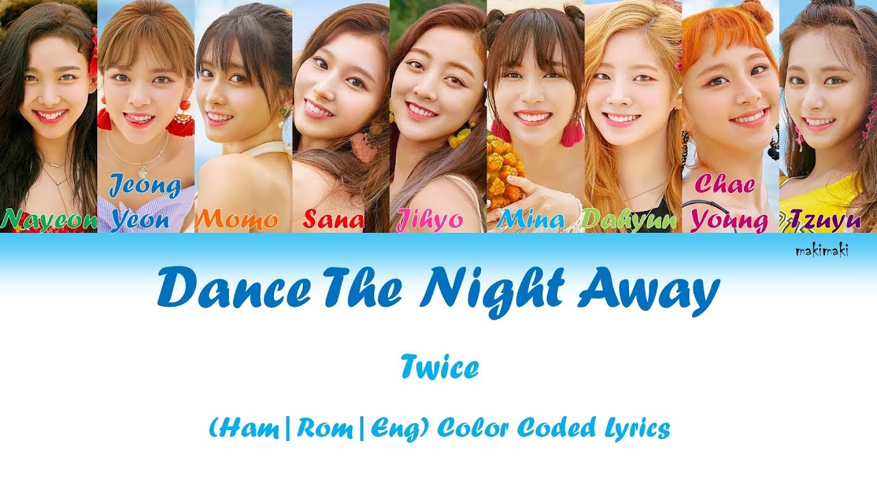 Twice Dance The Night Away Color Coded Lyrics Video Han Rom Eng By Makimaki Youtube