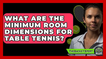 What Are The Minimum Room Dimensions For Table Tennis? - The Racket Xpert