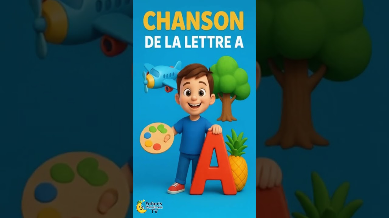 CHANSON DE LA LETTRE A pour enfants musulmans 🔤🍎✈️ | Enfants Musulmans TV