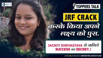 CSIR NET JRF 2022 Topper Jagruti Shrivastav AIR 147 Interview By IFAS | Toppers Talk