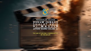 Hukum Jamaah Shalat Ke-2 - Penggalan Kajian - Ustadz Badru Salam, Lc