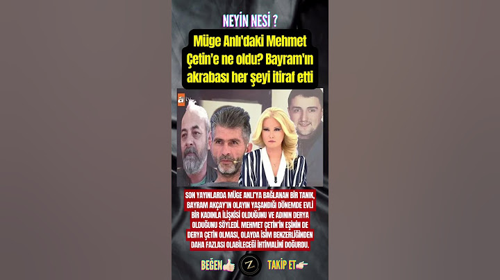 Müge Anlı'daki Mehmet Çetin'e ne oldu? Bayram'ın akrabası her şeyi itiraf etti