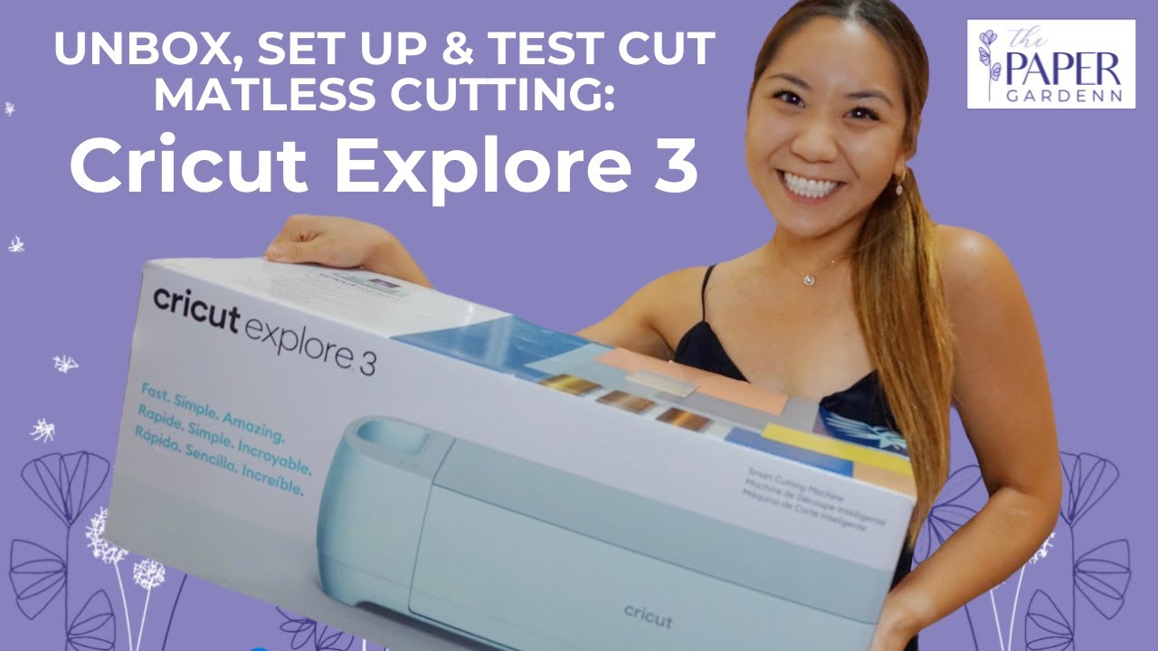 Cricut Explore 3 Unboxing, Setting Up, & First MATLESS Test Cut for Beginners [First Impression]