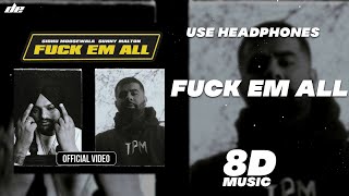 FUCK EM ALL - [ 8D MUSIC ] | @SidhuMooseWala ft. @sunnymalton1 | Wear Headphones 🎧