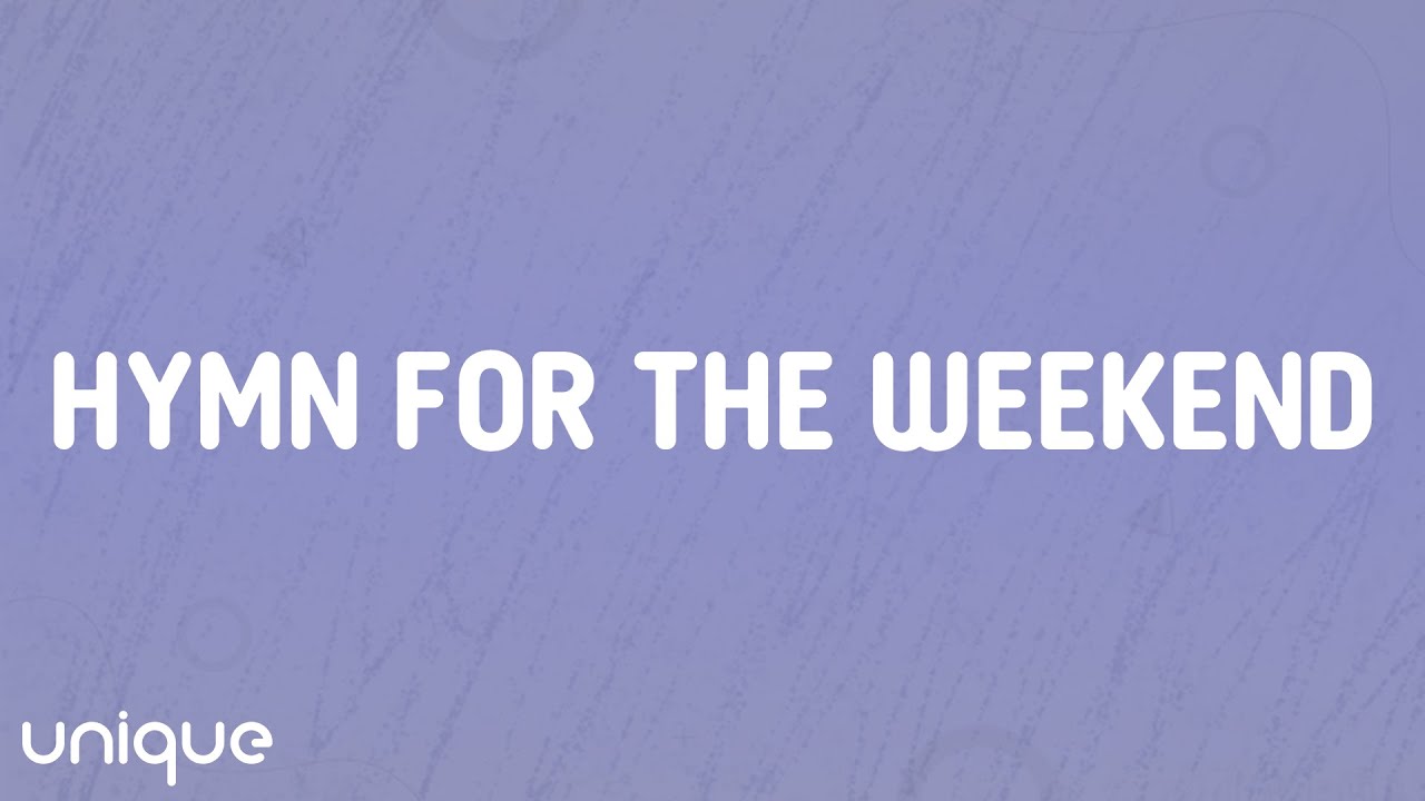 Coldplay - Hymn For The Weekend (Lyrics)