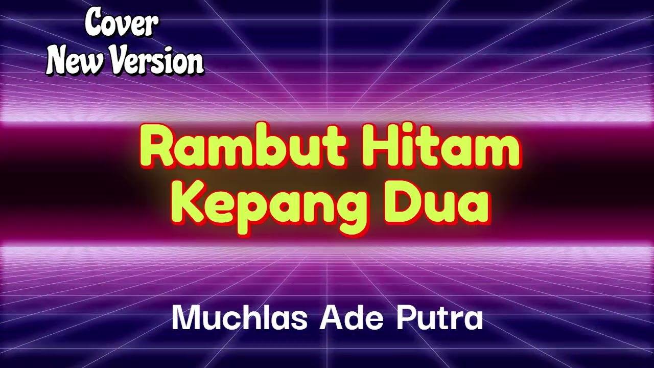 Rambut Hitam Kepang Dua _ Muchlas Ade Putra _ Cover _ New Version