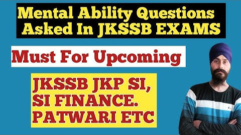Mental Ability Questions Asked In Recent JKSSB EXAMS | Must for Upcoming JKSSB JKP SI, SI FINANCE