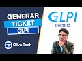 OLIVA TECH | Generar Ticket en GLPI - HelpDesk - Hosting