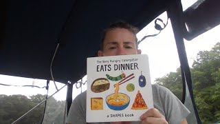 The Very Hungry Caterpillar Eats Dinner A Shapes Book
