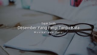 Desember Yang Pergi Tanpa Kata || Goodbye Desember || Musikalisasi Puisi
