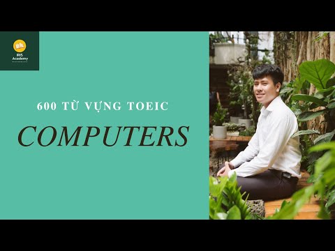 Video HỌC 600 TỪ VỰNG TOEIC | LESSON 6: COMPUTERS - youtube