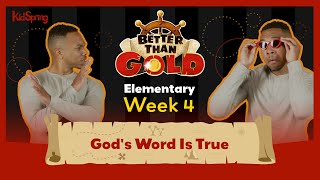 God’s Word Is True | Better Than Gold | Elementary Week 4