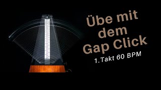 Übe Schlagzeug mit dem Gap Click 1. Takt 60 BPM