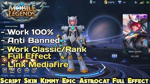 New!!! Update Script Skin Kimmy epic Astrocat Mobile Legends !!! Full Effect + File Backup