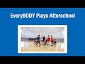 Everybody plays afterschool