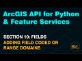 Add Coded or Range Domains to a Field in ArcGIS Online with the ArcGIS API for Python