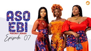 Aso Ebi Podcast Series 2021 Ep07