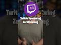 Twitch Sponsoring Zertifizierung ist da