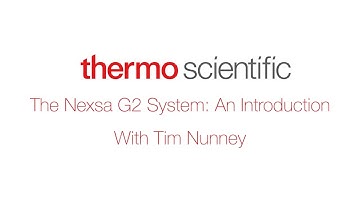 The Nexsa G2 System: An Introduction with Tim Nunney