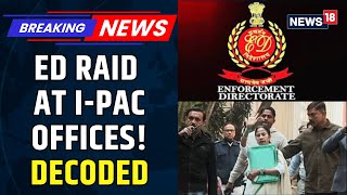 CNN-News18 Accesses Details Of ED Raid At I-PAC Office, Coal Scam Funds Routed Via Hawala | News18 Net Worth