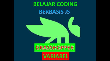 Belajar Coding Berbasis Java Script dengan Grasshopper (Variabel)