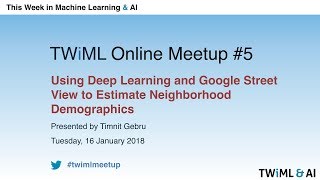 TWiML Online Meetup #5 - January 2018