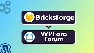 Integrating Bricksforge with wpForo Forum | Step-by-Step Tutorial | Bit Integrations