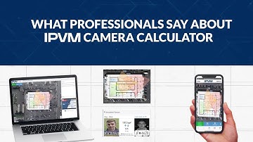 What Professionals Say About IPVM Camera Calculator