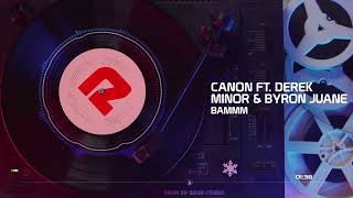 Canon - Bammm ft. Derek Minor & Byron Juane Resimi