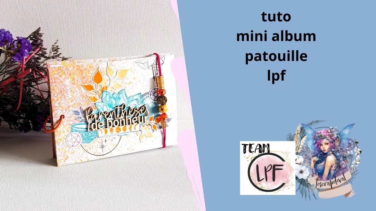 Mini album parenthese de bonheur pour lpf