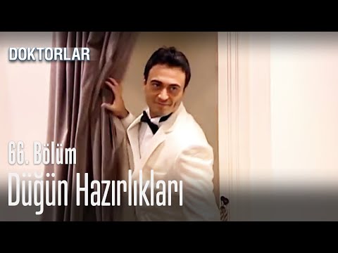 Düğün hazırlıkları - Doktorlar 66. Bölüm