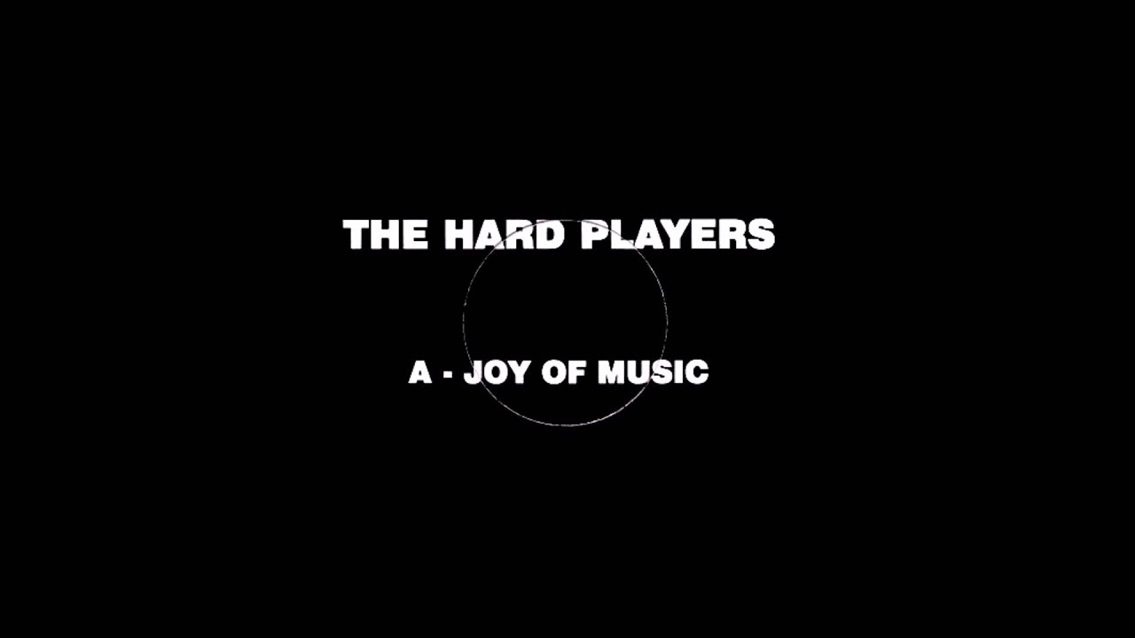 THE HARD PLAYERS  -  JOY OF MUSIC HQwav