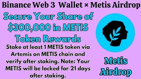 Binance Web 3 Wallet Metis Airdrop | Join and Earn a Share of $300,000 in $METIS Token Rewards 🔥