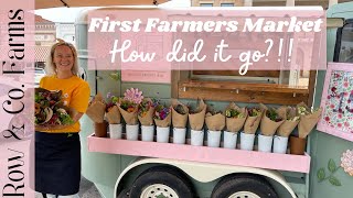 First Farmers Market with our #RollingBouquetBar | Flower Farming Year 1