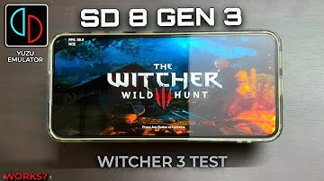 Witcher 3 Test on SD 8 Gen 3 Yuzu Emulator l Galaxy S24