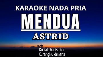 Astrid - Mendua (Karaoke Male Key Nada Pria Dbm)