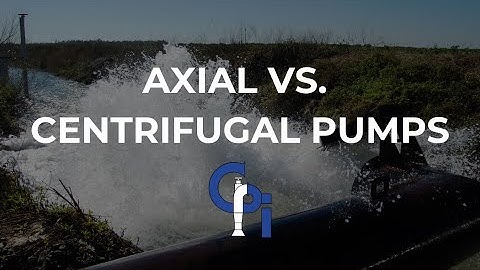 Axial VS. Centrifugal Pumps