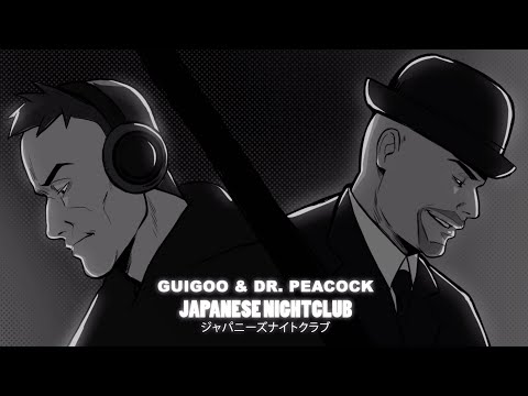 Guigoo & Dr. Peacock - Japanese Nightclub