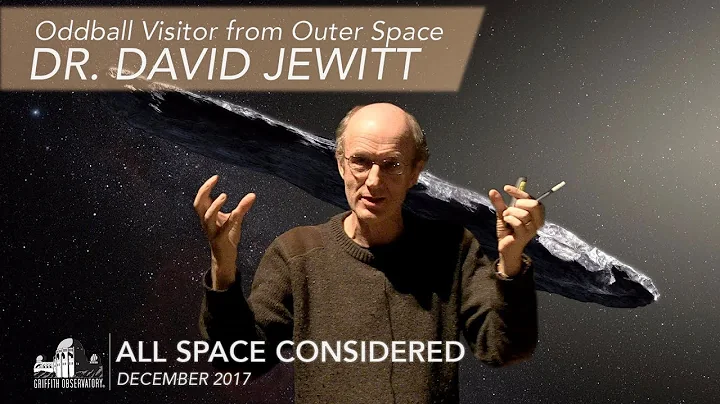 Oddball Visitor from Outer Space | Dr. David Jewitt | All Space Considered at Griffith Observatory