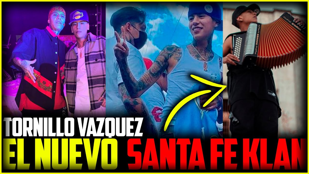 Este es Tornillo Vázquez El Artista de Santa Fe Klan😱😳 YouTube