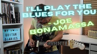 Joe Bonamassa - I'll Play The Blues For You Guitar Solo Lesson
