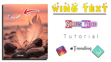 How to Make Wing Text Animation status video | status video kaise banaye | technicalmahatma