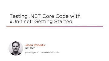 Course Preview: Testing .NET Core Code with xUnit.net: Getting Started