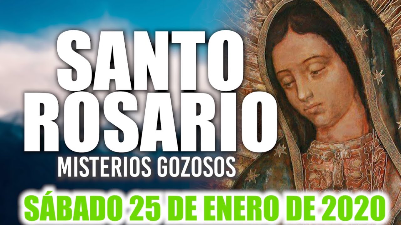 santo-rosario-de-hoy-s-bado-25-de-enero-de-2020-misterios-gozosos-youtube